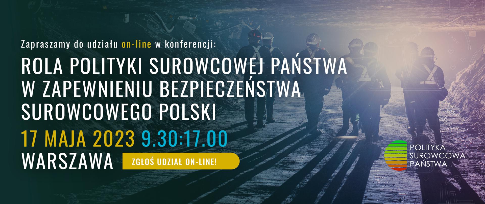 
Zapraszamy do udziału w konferencji "Rola Polityki Surowcowej Państwa w zapewnieniu bezpieczeństwa surowcowego Polski"