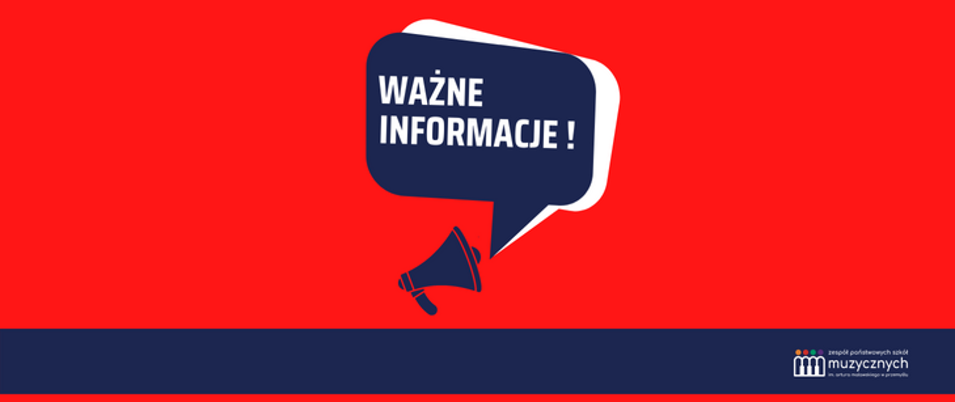 zdjęcie przedstawia na czerwonym tle na środku w "chmurce" napis: ważne informacje !, pod spodem ikona głośnika,
na dole na granatowym pasku logotyp szkoły