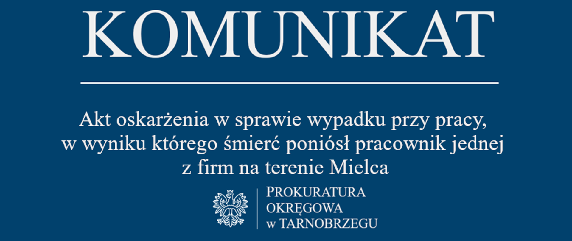 Komunikat Rzecznika Prasowego z dnia 23 września 2026 r. - akt oskarżenia w sprawie wypadku przy pracy, w wyniku którego śmierć poniósł pracownik jednej z firm na terenie Mielca