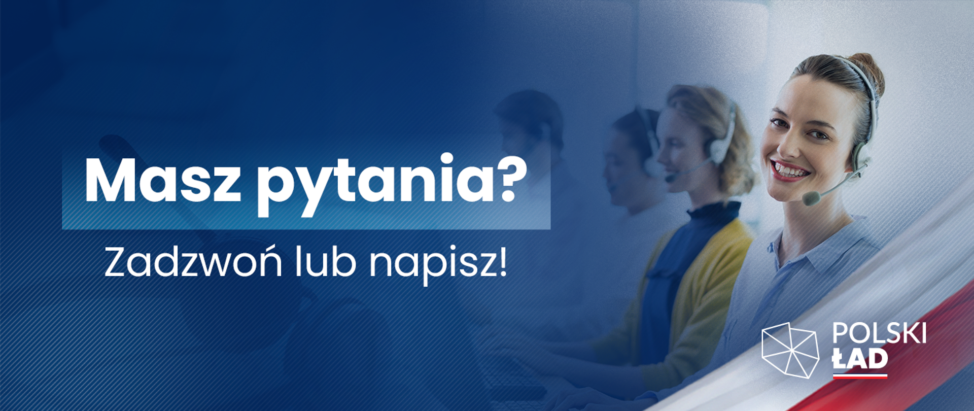 Masz pytania? Zadzwoń lub napisz!