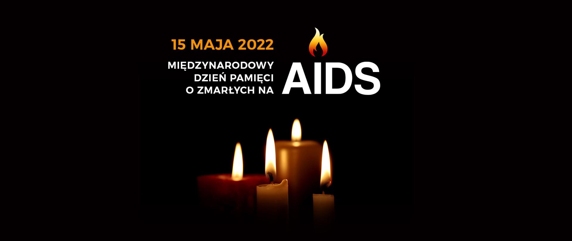 Palące się cztery świece i napis 15 maja Międzynarodowy Dzień Pamięci o Zmarłych na AIDS