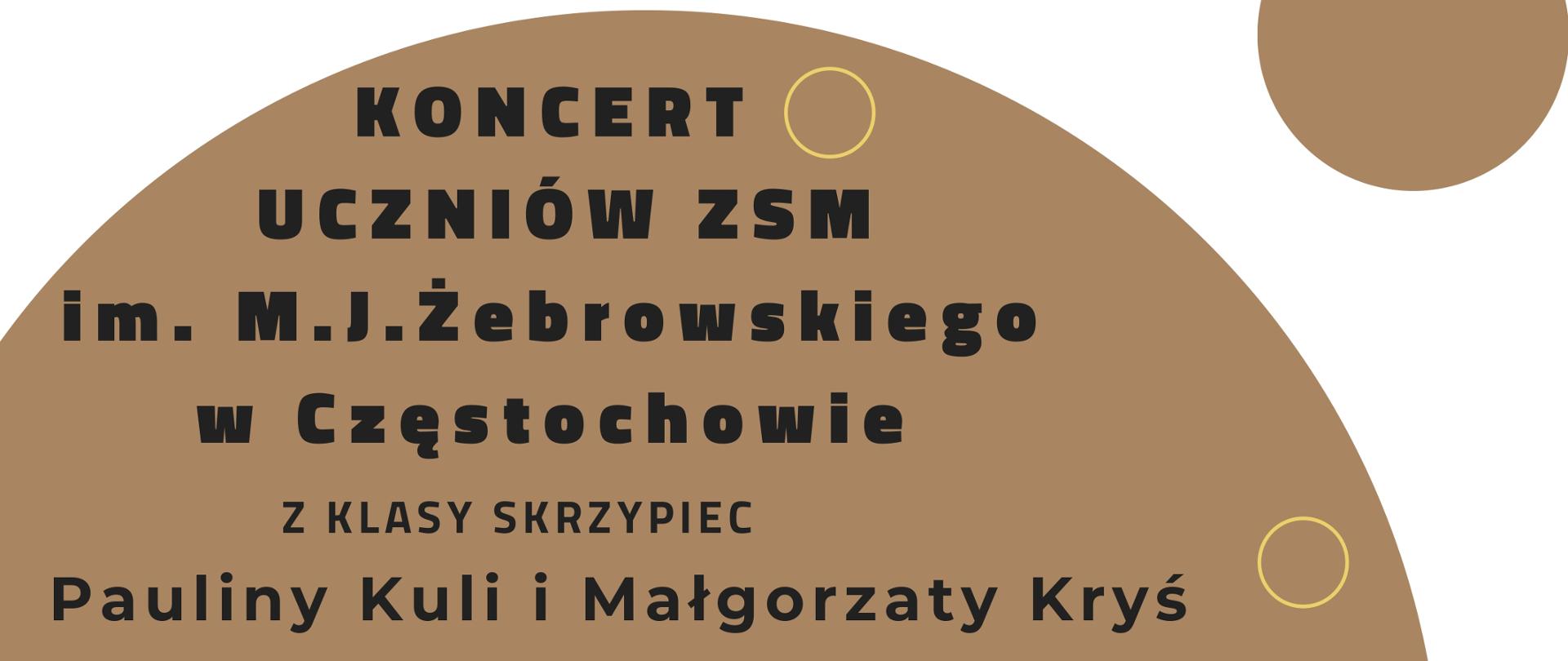 Białe tło, brązowe okręgi, tekst dotyczący koncertu klasy skrzypiec p. Małgorzaty Kryś i p. Pauliny Kuli, 6 listopada 2025 r. o godz. 17.45
