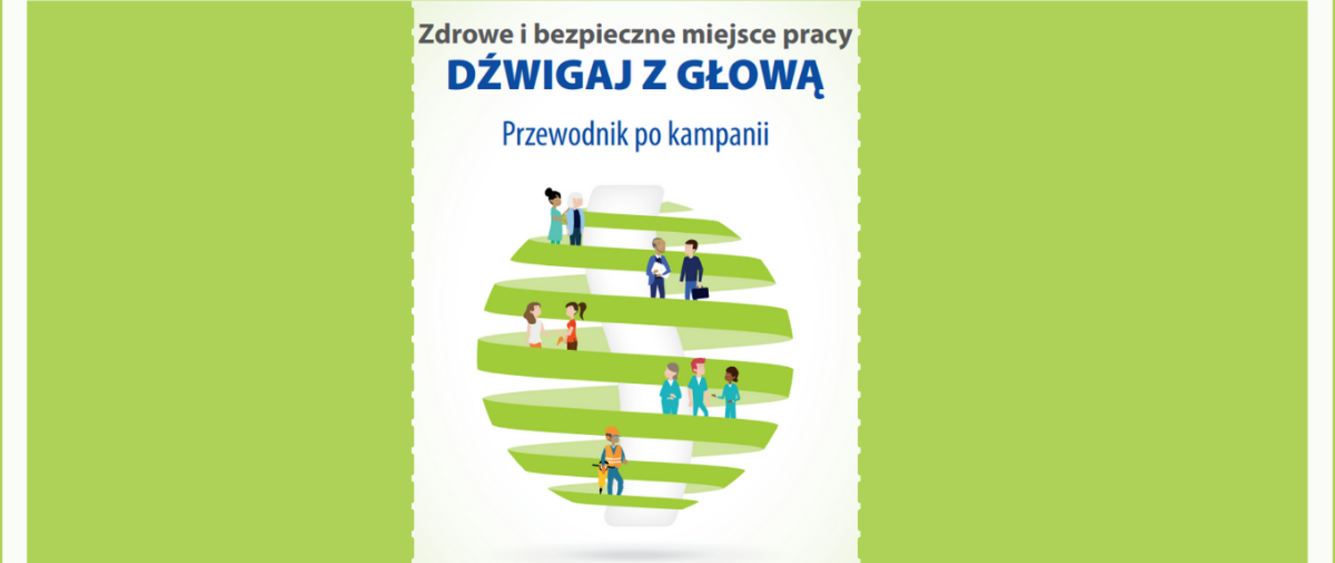 Zdrowe i bezpieczne miejsce pracy. Dźwigaj z głową