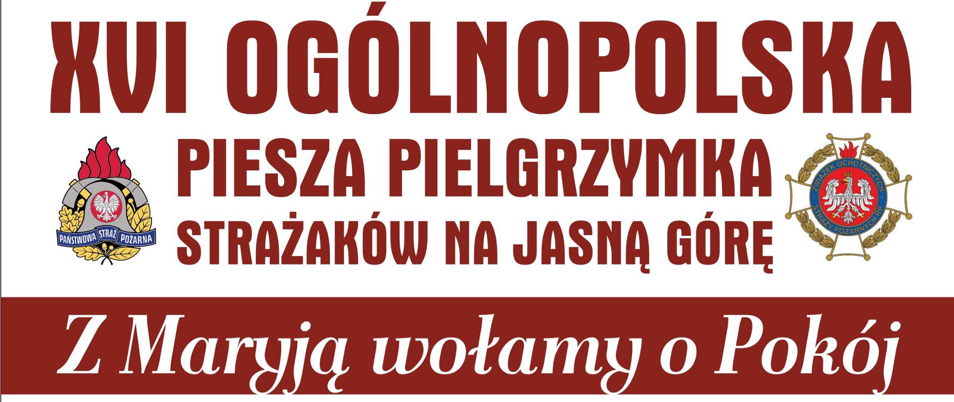 plakat promujący XVI Ogólnopolska Piesza Pielgrzymka Strażaków na Jasną Górę ze zdjęciami Jasnej Góry