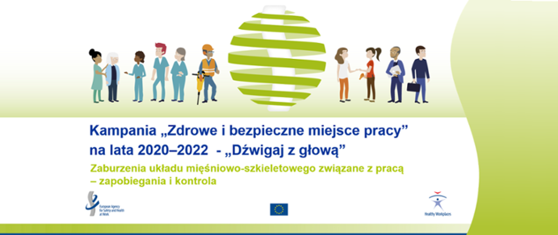 Kampania „Zdrowe i bezpieczne miejsce pracy”
na lata 2020–2022 - „Dźwigaj z głową”
