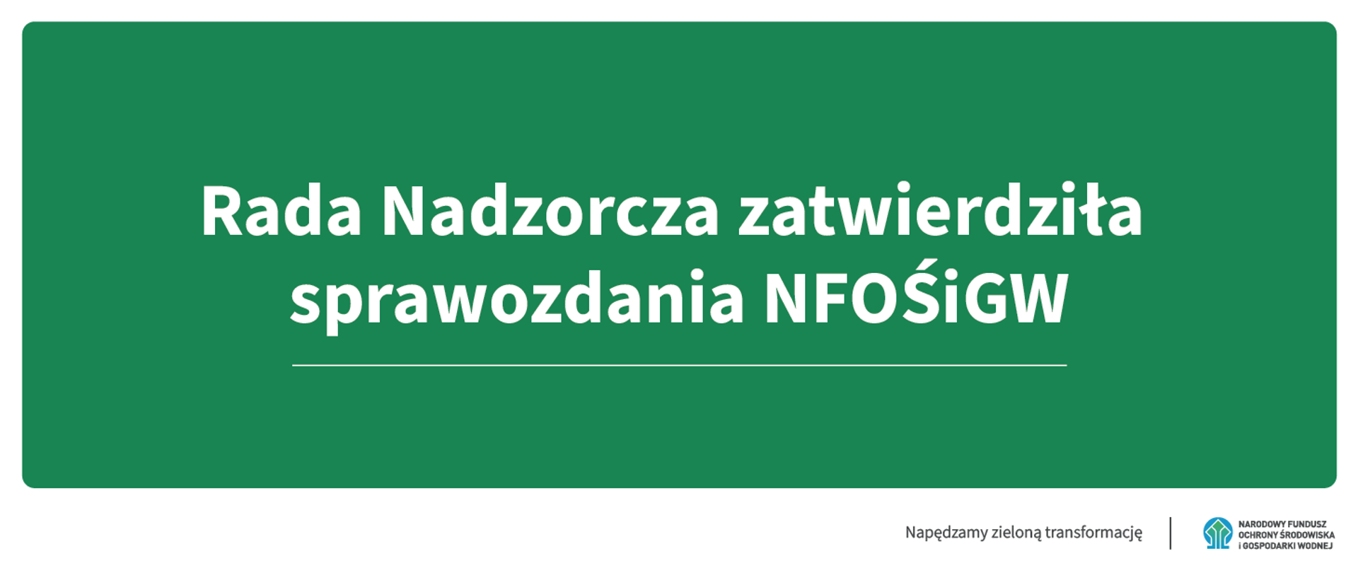 Grafika ilustracyjna. Rada nadzorcza zatwierdziła sprawozdania NFOŚiGW