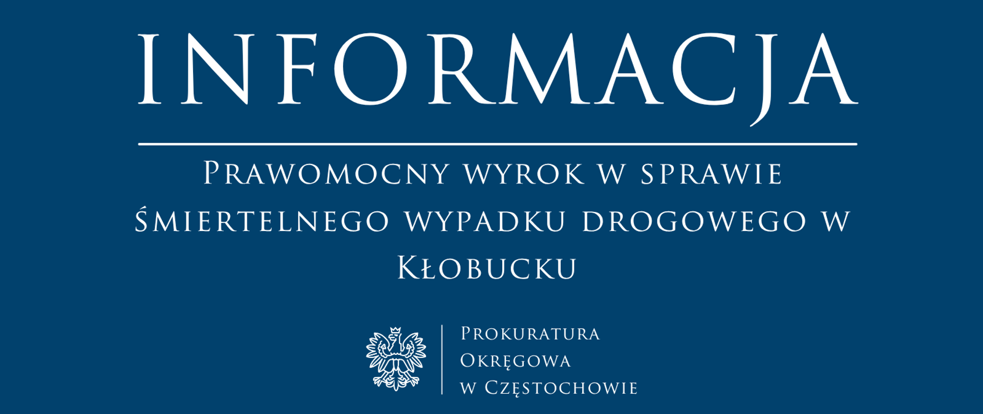 Prawomocny wyrok w sprawie śmiertelnego wypadku drogowego w Kłobucku