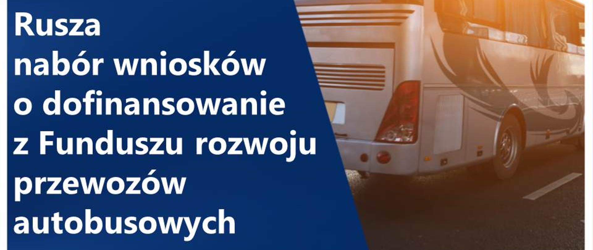 Rusza nabór wniosków z Funduszu rozwoju przewozów autobusowych