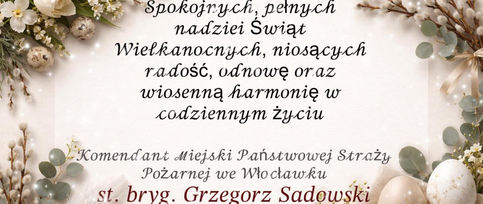 Życzenia Wielkanocne Komendanta Miejskiego PSP we Włocławku