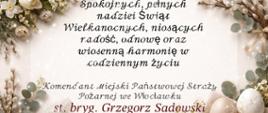 Życzenia Wielkanocne Komendanta Miejskiego PSP we Włocławku