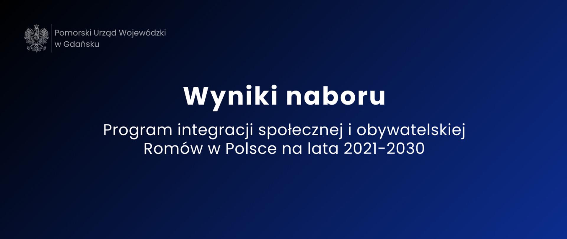 granatowa prostokątna tablica, biały napis wyniki naboru Program integracji społecznej i obywatelskiej Romów w Polsce na lata 2021-2030 