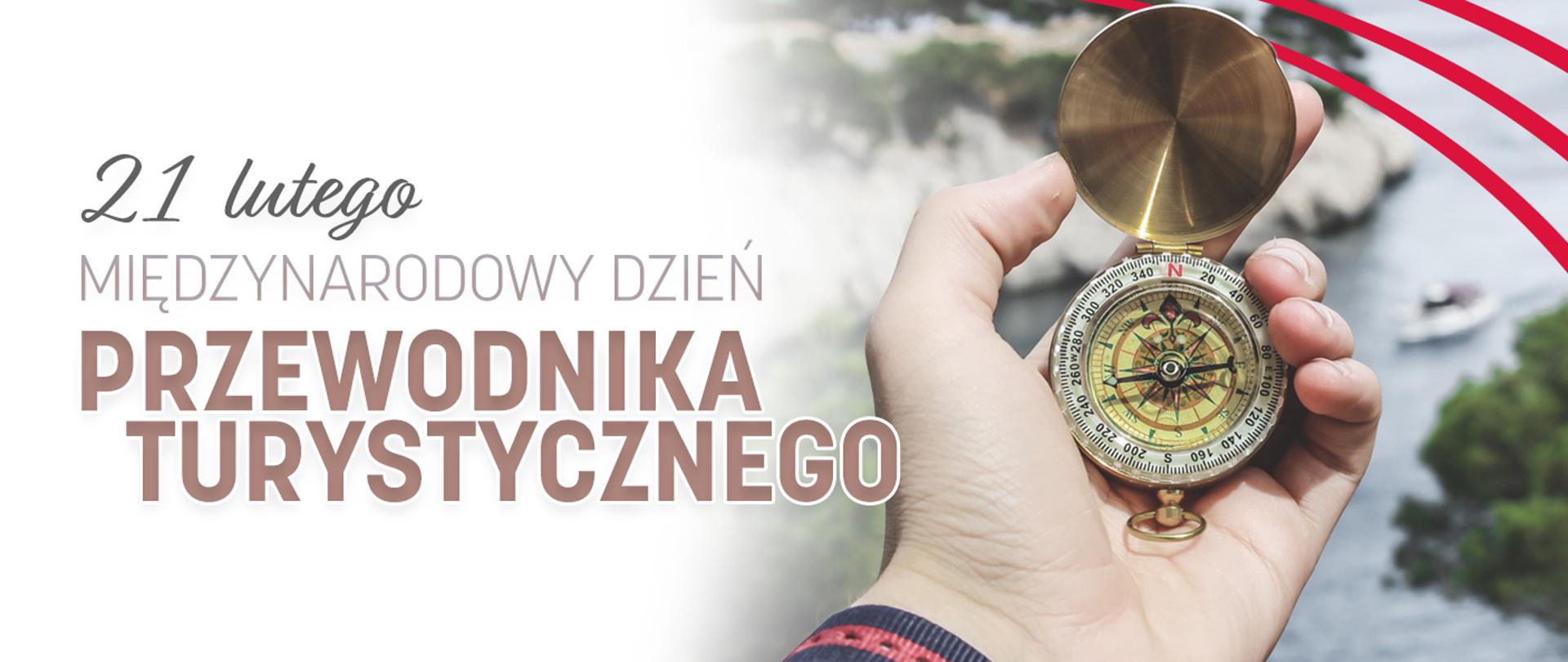 Grafika z napisem: 21 lutego, Międzynarodowy Dzień Przewodnika Turystycznego