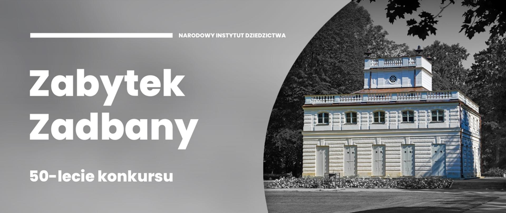 Zabytek Zadbany - 50-lecie konkursu