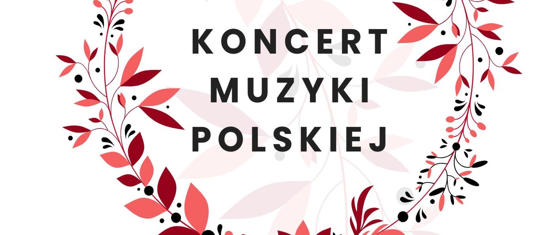 Biało-czerwony plakat z napisem Koncert Muzyki Polskiej 14 listopada 2025 godz. 17:00