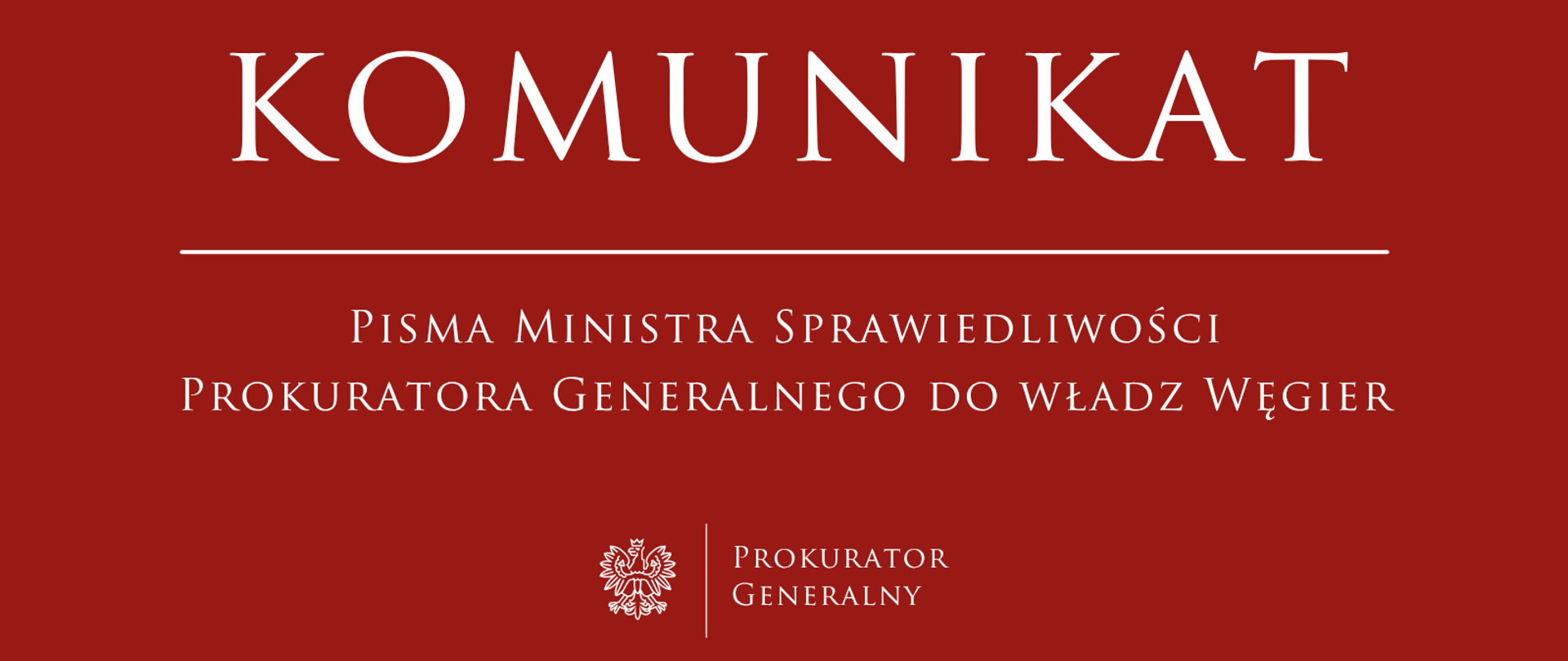 Pisma Ministra Sprawiedliwości Prokuratora Generalnego do władz Węgier
