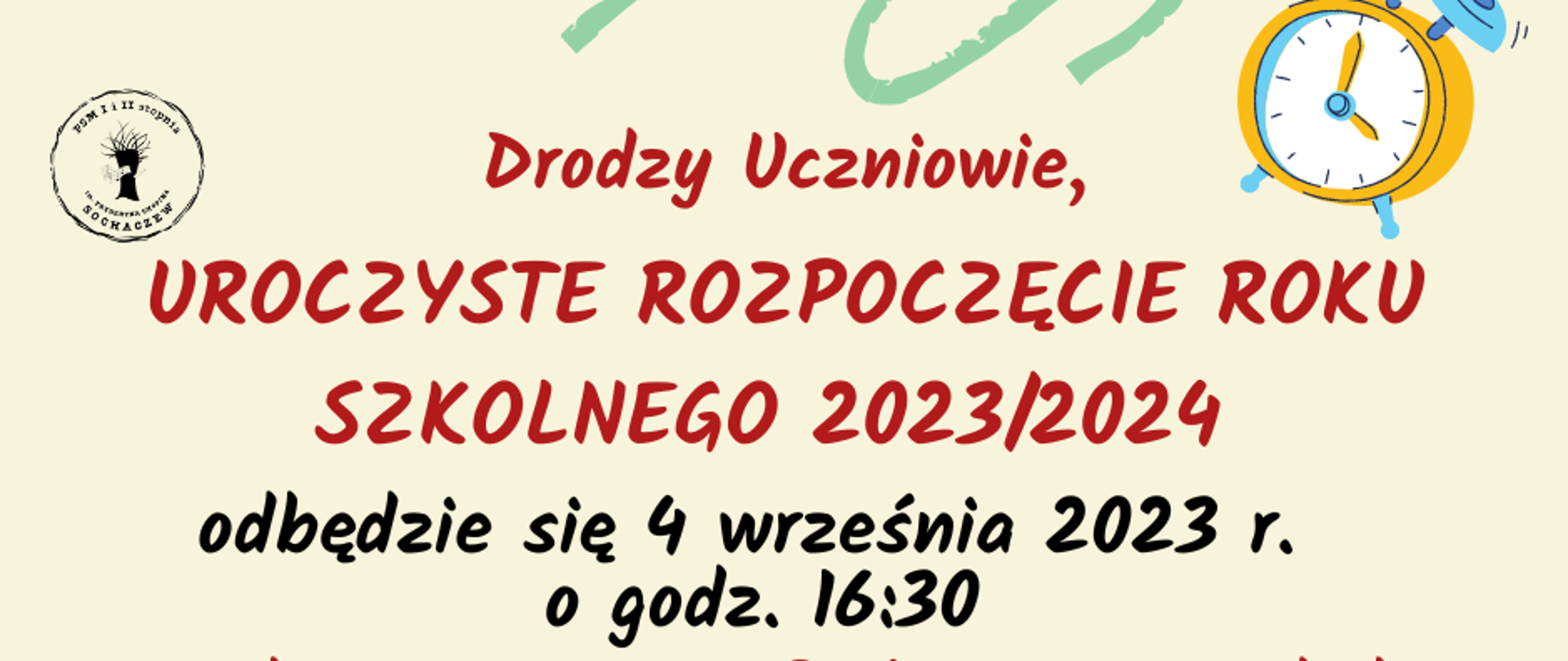 Na żółtym tle informacje: Drodzy uczniowie, uroczyste rozpoczęcie roku szkolnego 2023/2024 odbędzie się 4 września 2023 r. o godz. 16.30 w sali Koncertowej Państwowej Szkoły Muzycznej I i II st. im. F. Chopina w Sochaczewie. do zobaczenia