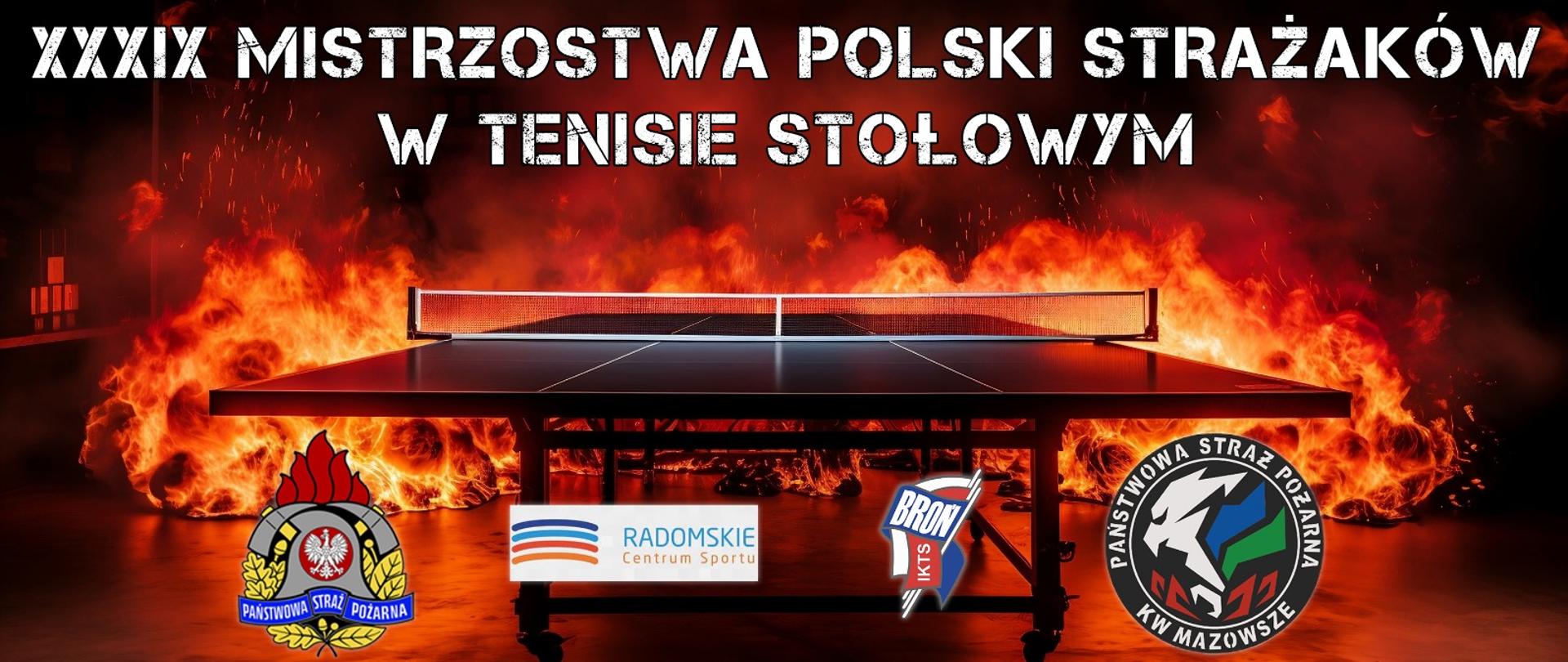 XXXIX Mistrzostwa Polski Strażaków w Tenisie Stołowym