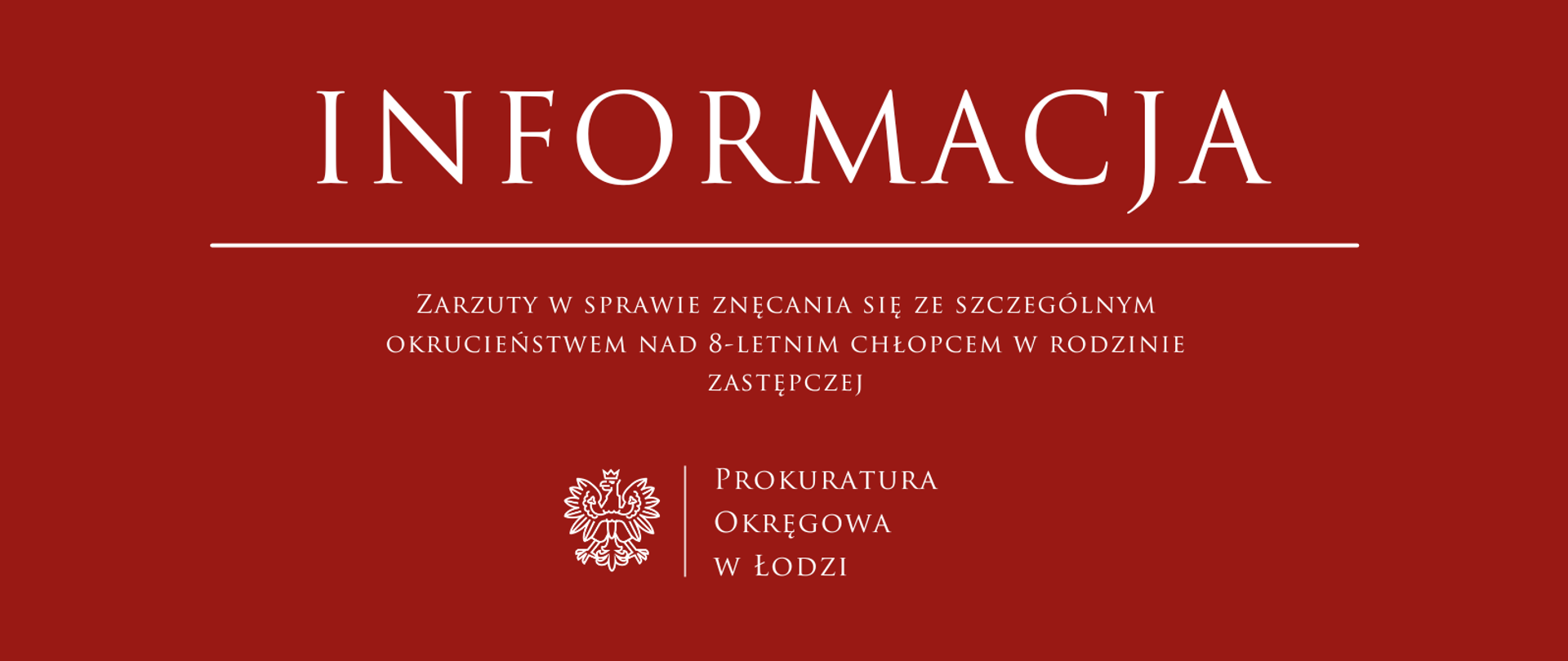 Zarzuty w sprawie znęcania się ze szczególnym okrucieństwem nad 8-letnim chłopcem w rodzinie zastępczej