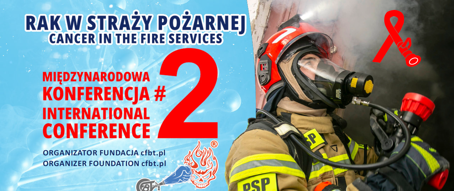 Plakat drugiej Międzynarodowej Konferencji na temat raka w Straży Pożarnej ze strażakiem w ubraniu bojowym. W dolnej częsci logotypy partnerów i patronów medialnych