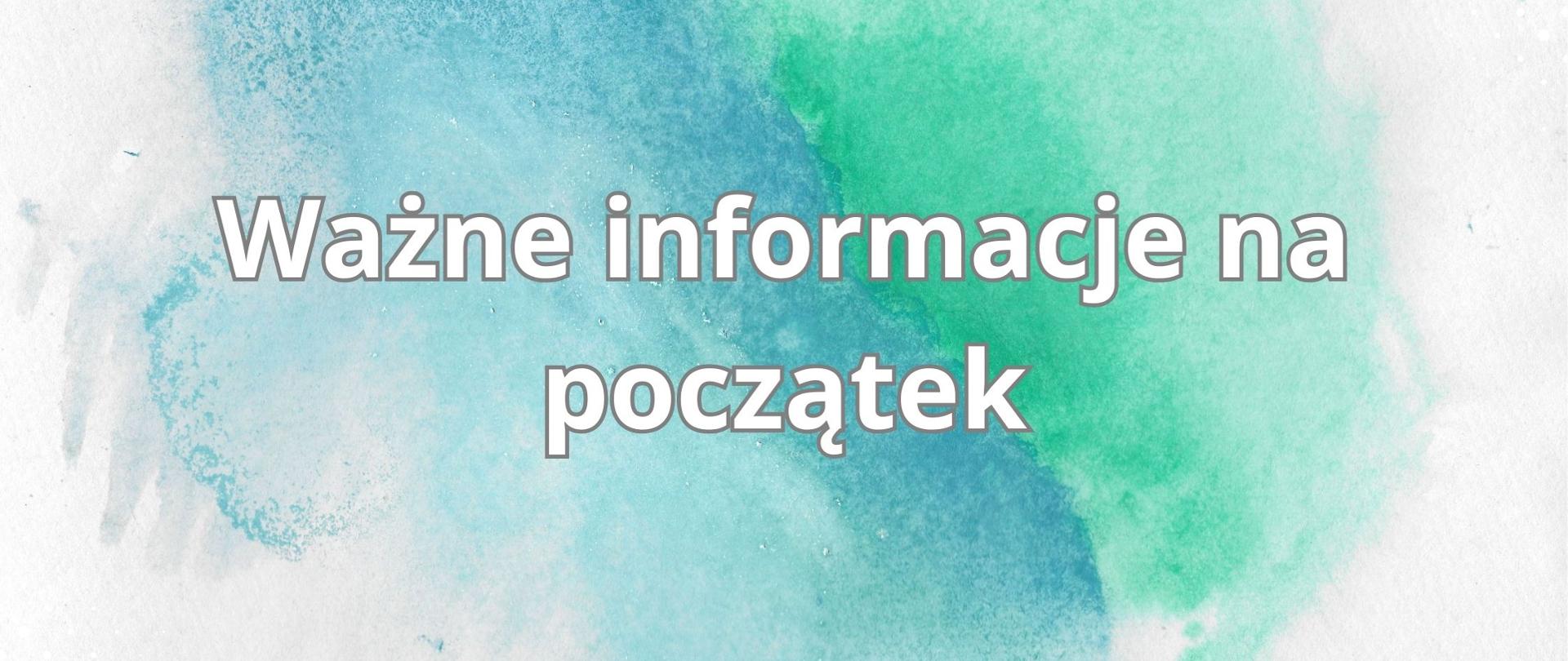Ważne informacje na początek.