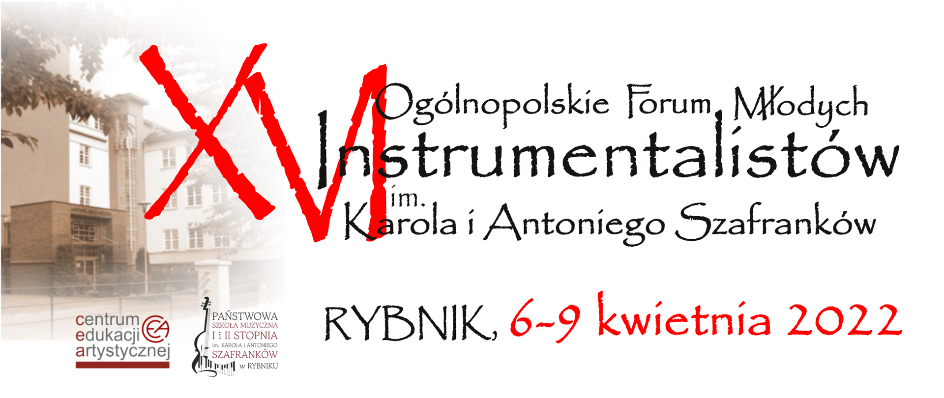 Grafika budynku szkoły w sepii plus napis w kolorze czarno-czarnym XVI Ogólnopolskie Forum Młodych Instrumentalistów im. Karola i Antoniego Szafranków, RYBNIK, 6-9 kwietnia 2022 oraz logo CEA i PSM Rybnik