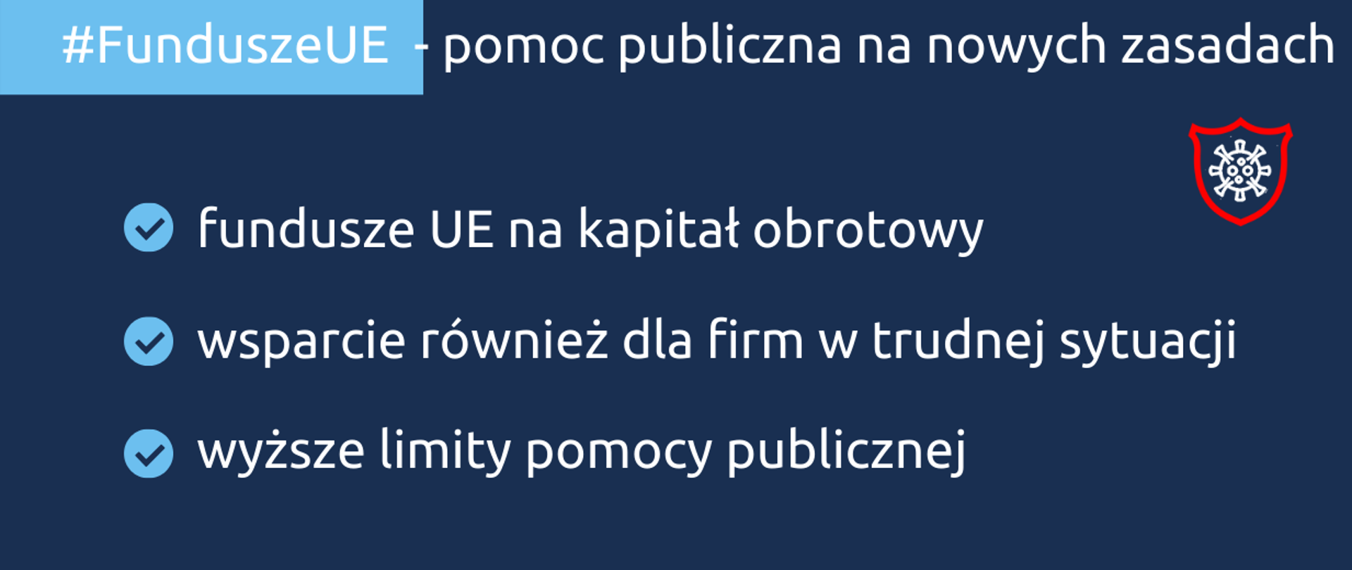 Grafika zawiera tekst: Fundusze UE - pomoc publiczna na nowych zasadach: fundusze UE na kapitał obrotowy, wsparcie również dla firm w trudnej sytuacji, wyższe limity pomocy publicznej