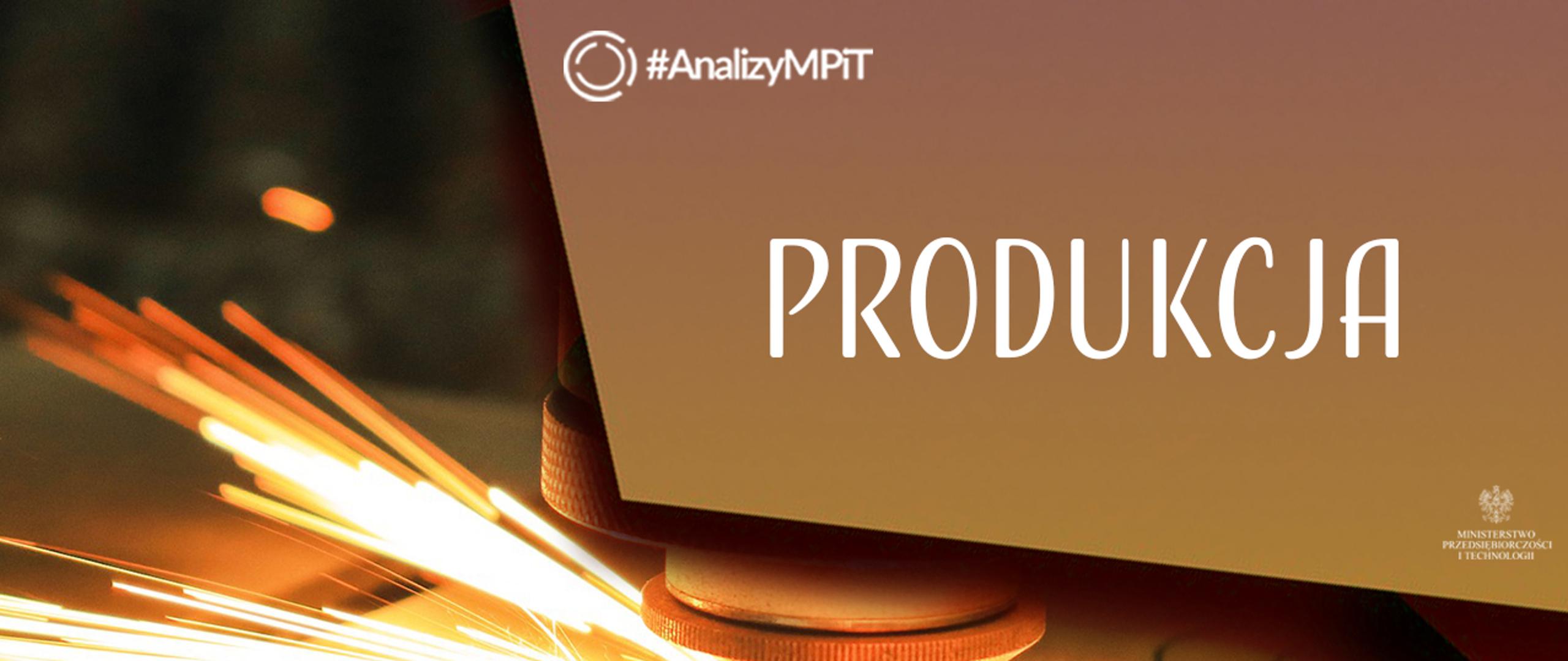 grafika przedstawia napis analizy MPiT; produkcja 