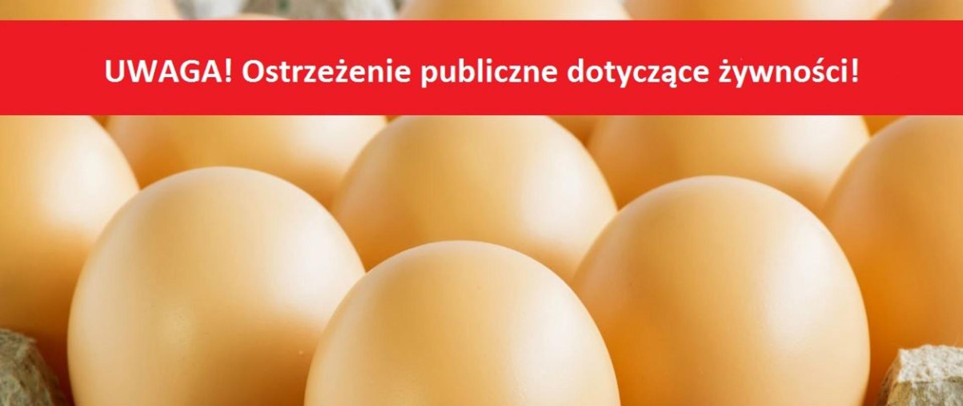 Ostrzeenie-publiczne-dotyczce-ywnoci-stwierdzenie-bakterii-Salmonella-Enteritidis-w-jajach-spoywczyc-2-1140x520
