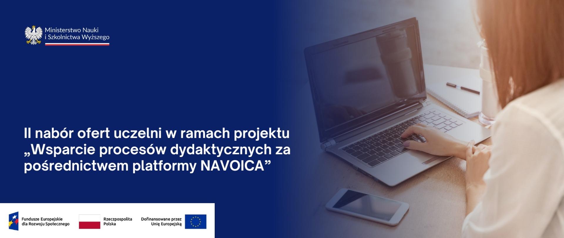 Grafika - na niebieskim tle napis II nabór ofert uczelni w ramach projektu „Wsparcie procesów dydaktycznych za pośrednictwem platformy NAVOICA”.
