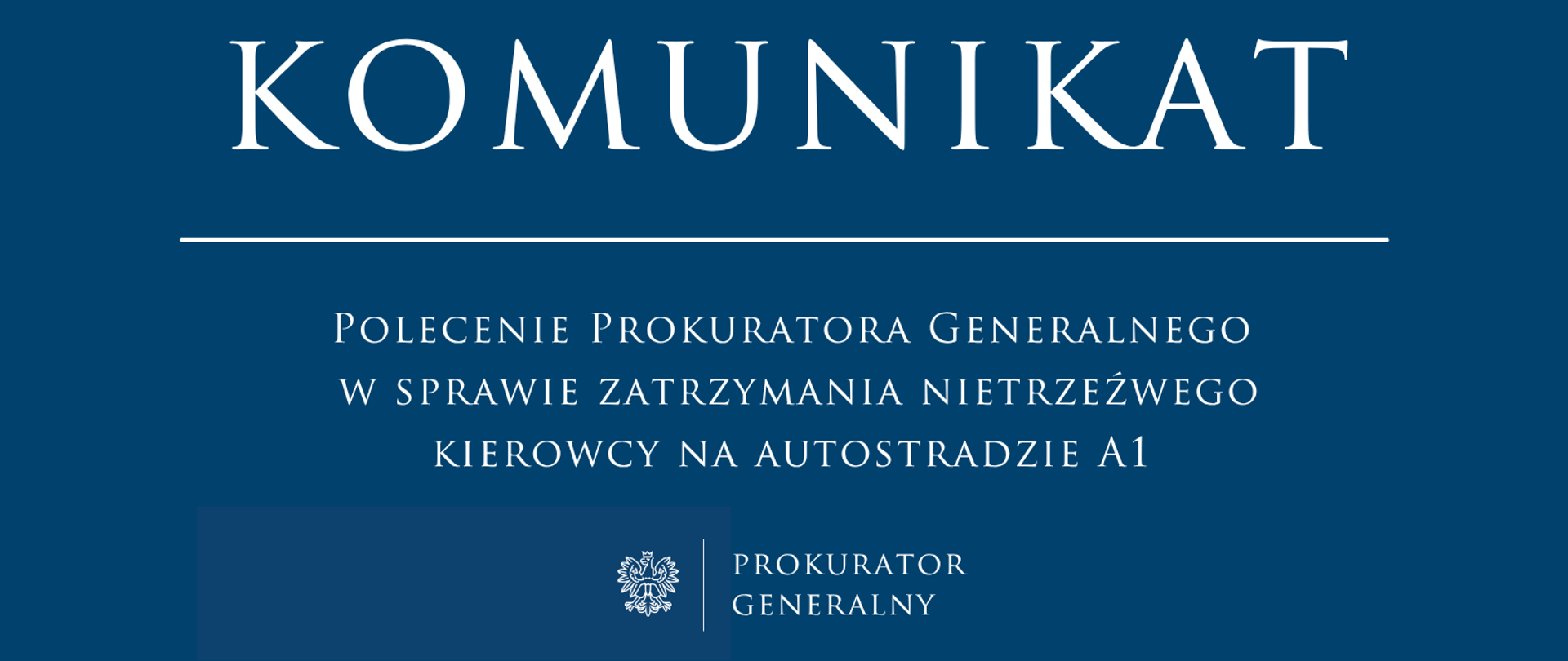 Polecenie Prokuratora Generalnego w sprawie zatrzymania nietrzeźwego kierowcy na autostradzie A1 