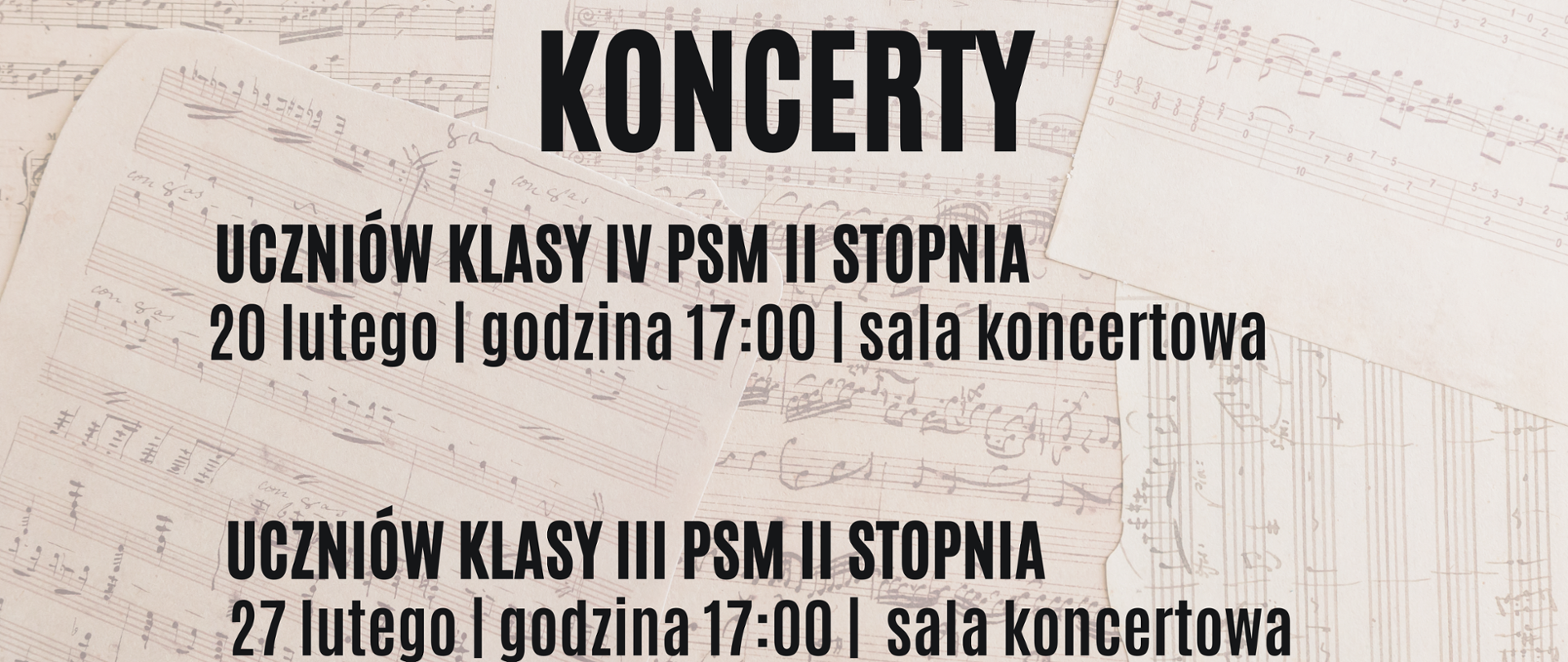 Plakat na jasnobeżowym tle porozrzucane nuty. Na górze nutka- logo Państwowej Szkoły Muzycznej I i II stopnia w Stalowej Woli . Na środku banneru napis koncert oraz wykonawcy daty i godziny i miejsce koncertu.