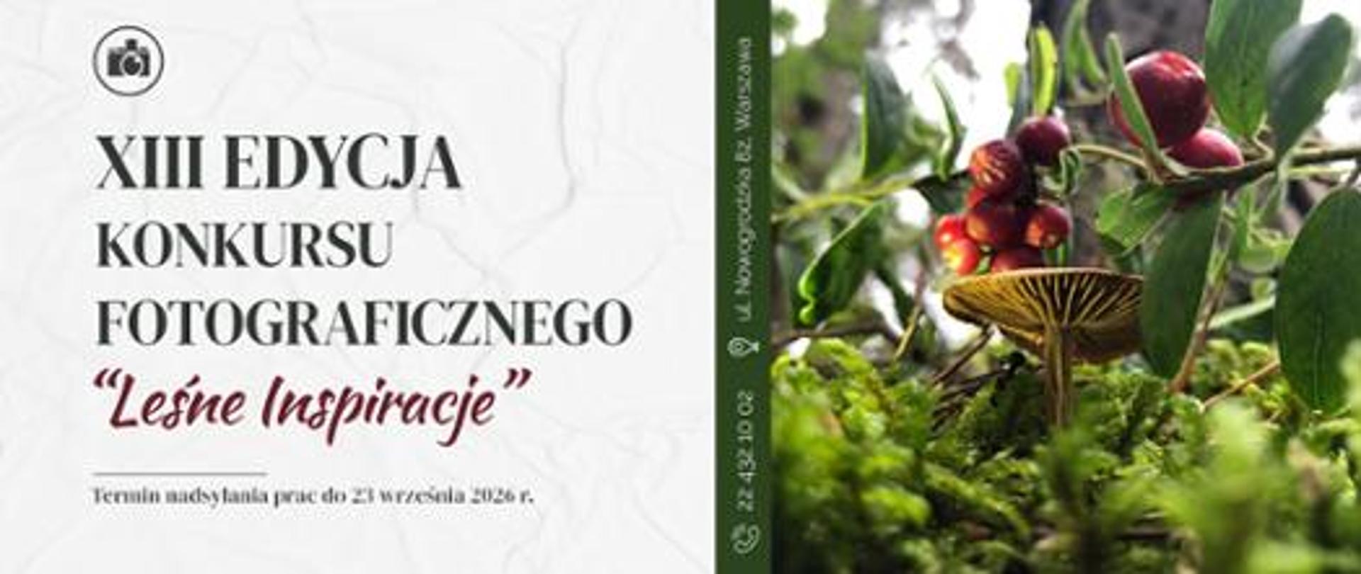 Napis: XIII EDYCJA KONKURSU FOTOGRAFICZNEGO "LEŚNE INSPIRACJE" a obok zdjęcie runa leśnego z grzybem