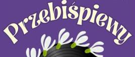 Plakat "Przebiśpiewy"