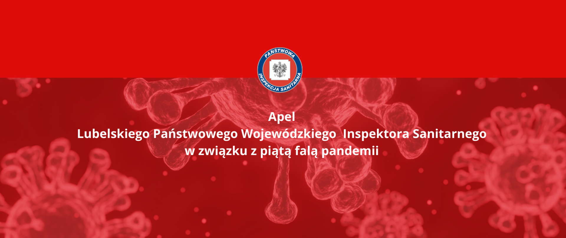 APEL LUBELSKIEGO PAŃSTWOWEGO WOJEWÓDZKIEGO INSPEKTORA SANITARNEGO