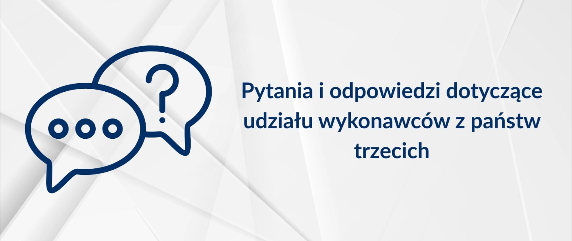 Pytania i odpowiedzi dotyczące udziału wykonawców z państw trzecich
