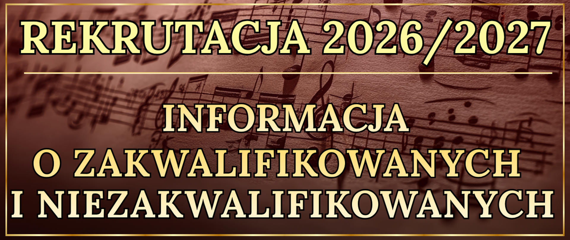 baner złota ramka w tle w brązie nuty oraz informacja o zakwalifikowanych i niezakwalifikowanych