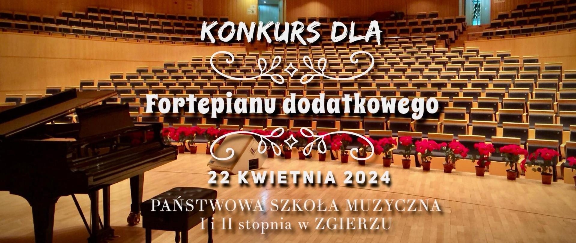 Zdjęcie sali koncertowej z napisem w kolorze białym "Konkurs dla fortepianu dodatkowego 22 kwietnia 2024 Państwowa Szkoła Muzyczna I i II stopnia w Zgierzu".