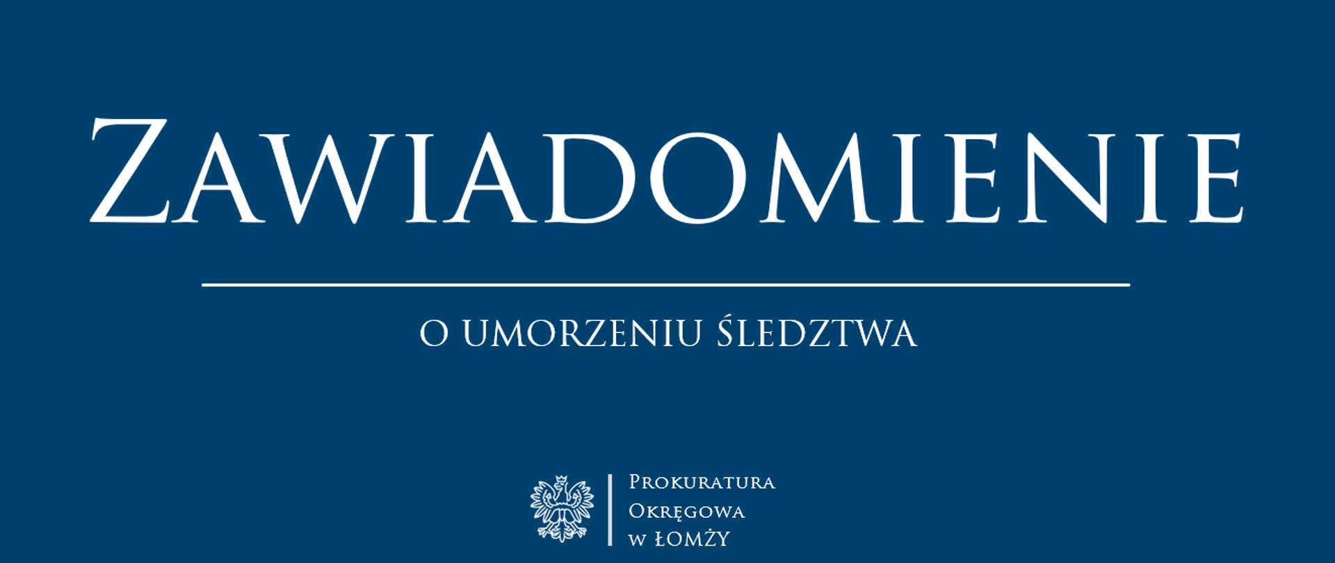 Zawiadomienie umorzeniu śledztwa