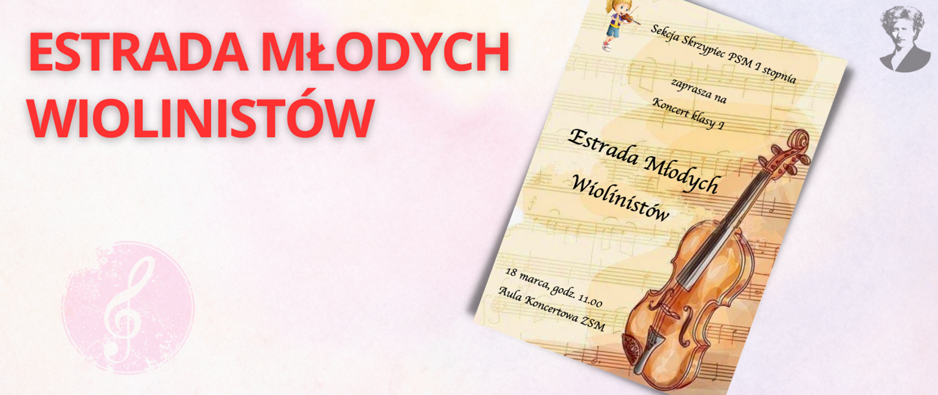 Po prawej stronie u góry wiśniowy napis "Estrada młodych wiolinistów", po prawej stronie miniatura plakatu dotyczącego wydarzenia, w prawym górnym rogu podobizna Paderewskiego.