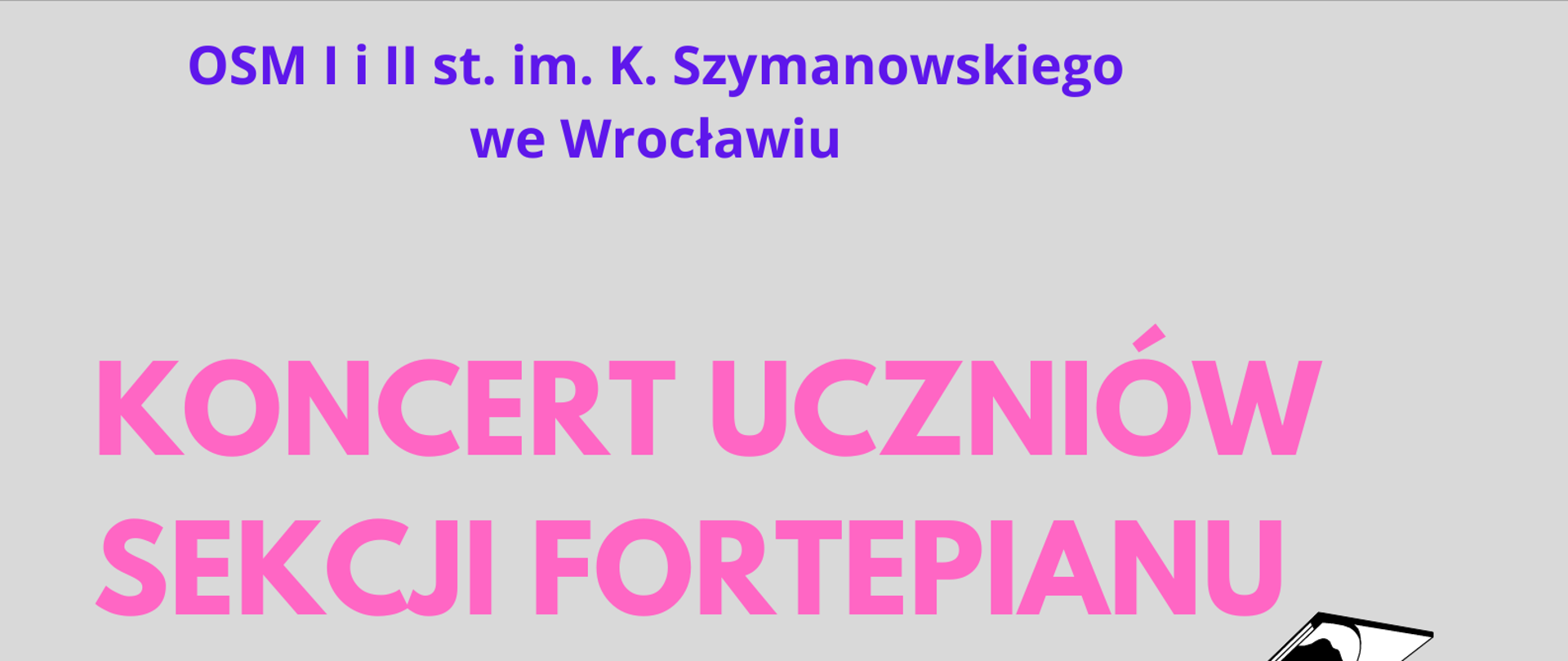 Koncert uczniów sekcji fortepianu 27.04.2023 godz. 18:00 w OSM I i II st. we Wrocławiu