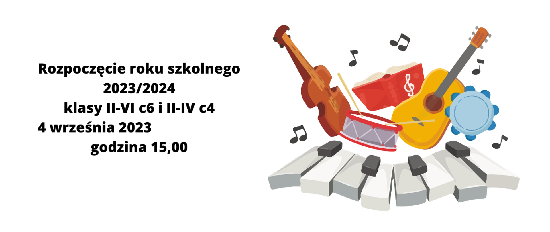 rozpoczęcie roku szkolnego 2023/2024 klasy II-VI c6 i II-IV c4 4 września 2023 godzina 15,00