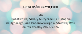Plakat na jasno niebieskim tle, białe, kremowe i delikatnie różowe koła. W centralnej części informacja o liście osób przyjętych do Państwowej Szkoły Muzycznej I i II stopnia im. Ignacego Jana Paderewskiego w Stalowej Woli
