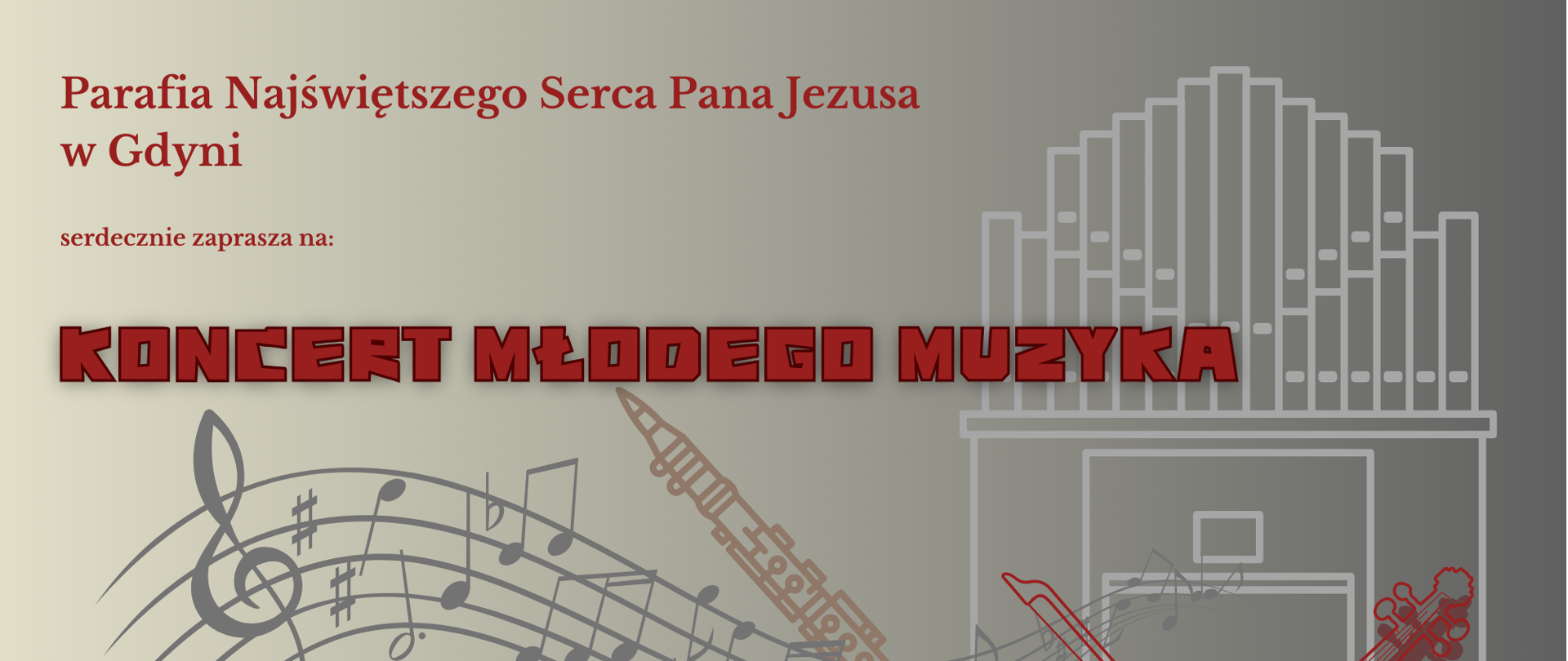 Tło obrazka w kolorze szaro- brązowym. Po lewej stronie informacja o terminie, godzinie, miejscu koncertu oraz artystach, którzy podczas koncertu wystąpią. Po prawej stronie białe kontury organów, niżej czerwone kontury skrzypiec i klarnetu. Prze środek obrazka biegną na szarej pięciolinii szare nutki.