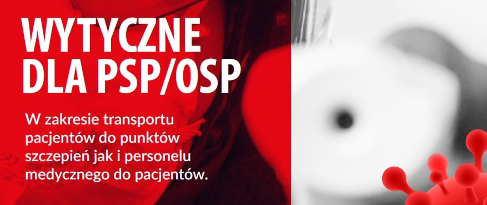 Plakat z napisem "Wytyczne dla PSP/OSP w zakresie transportu pacjentów do punktów szczepień."