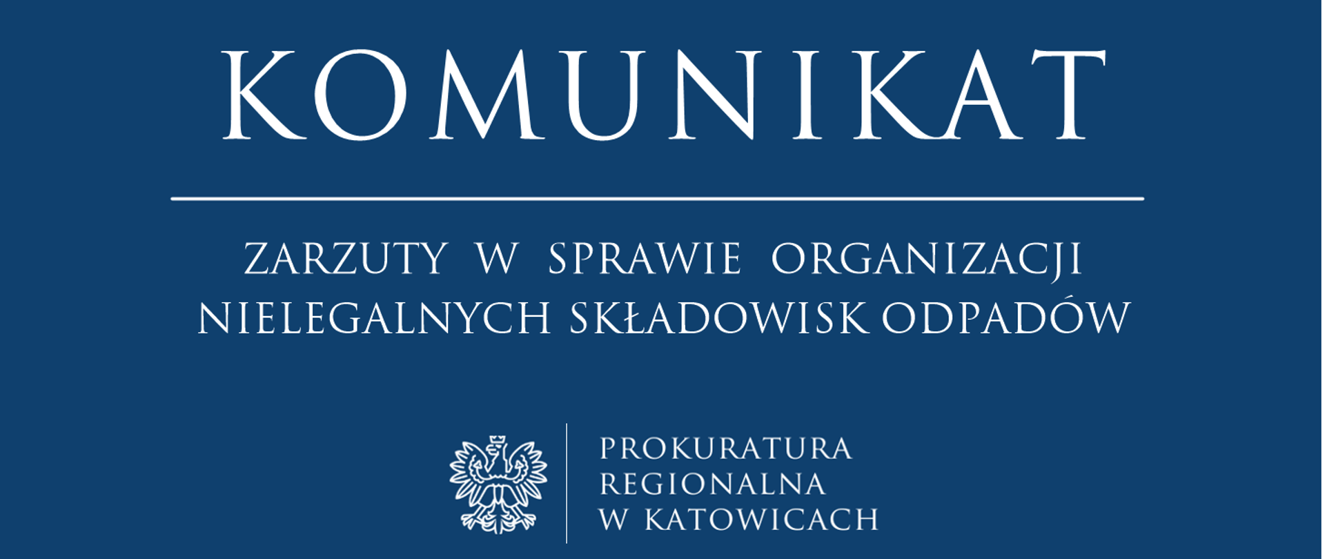 Komunikat o zarzutach w sprawie organizacji nielegalnych składowisk odpadów