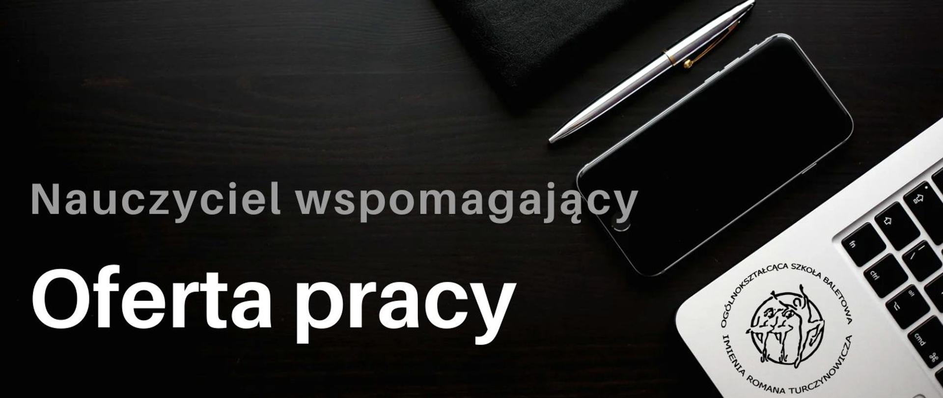Plakat nauczyciel wspomagajacy, oferta pracy - po prawej logo szkoły na laptopie, na górze telefon komórkowy w czarnym kolorze
