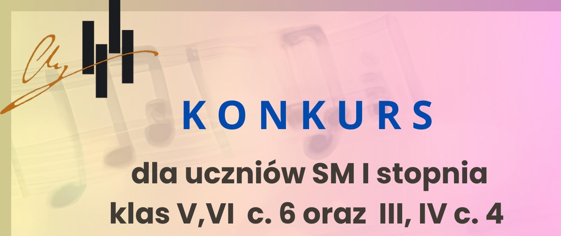 Grafika plakatu to tło z pięciolinii z zapisem nutowym. Na plakacie znajdują się następujące informacje: w lewym górnym rogu logo szkoły, następnie od góry konkurs kształcenie słuchu dla uczniów szkoły muzycznej I stopnia klas V, VI c.6 oraz III, IV c.4 z Kształcenia Słuchu 19 marca 2026 r. godz. 16.10 sala 109. Dalej pod kreską konkurs czytanie nut głosem 19 marca 2026 r. godz. 17.00 sala 109 w dolnym prawym rogu informacja- zapraszamy do licznego udziału.