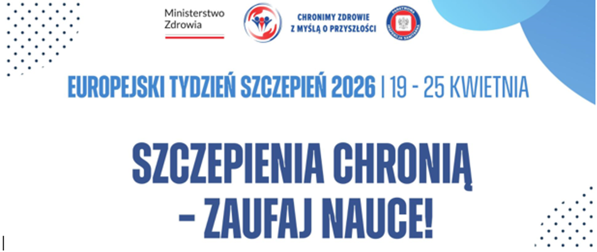 Baner informacyjny Ministerstwa Zdrowia promujący Europejski Tydzień Szczepień 2026 (19–25 kwietnia) z hasłem: ‘Szczepienia chronią – zaufaj nauce!"
