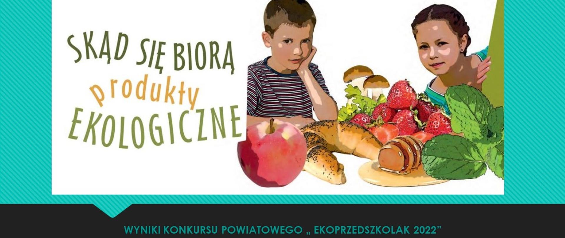 Wyniki Powiatowego Konkursu Powiatowego „ Ekoprzedszkolak 2022