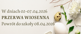 Plakat na beżowym tle z motywami wielkanocnymi jajka i gałązki informujący o przerwie wiosennej w związku ze Świętami Wielkanocnymi 2026
